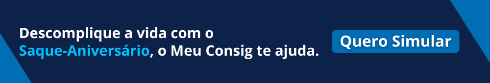 saque-aniversario-descomplique-vida-meu-consig