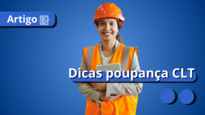 dicas-poupanaca-fgts-clt