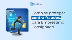 emprestimo-consignado-contra-fraude-meu-consig