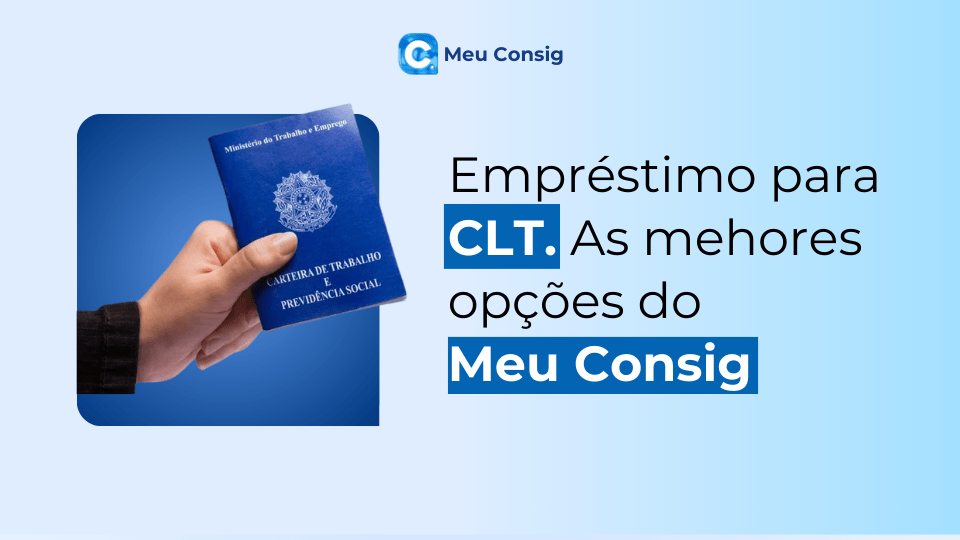 emprestimo carteira assinanada clt meu consig
