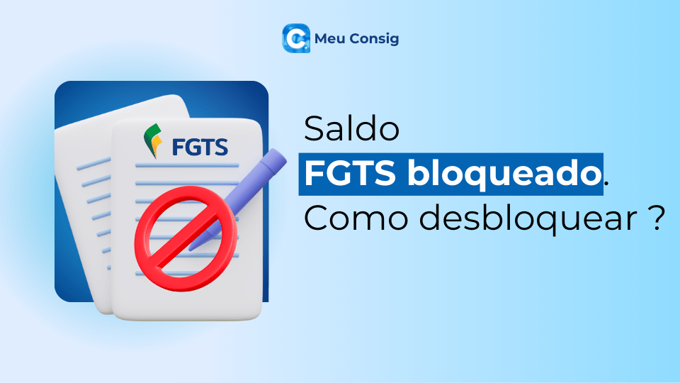FGTS saldo bloqueado: o que significa e como desbloquear