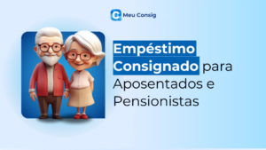 emprestimo consignado aposentados e pensionistas meu consig