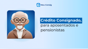 crédito consignado pensionistas e aposentados meu consig