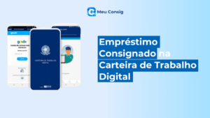 empréstimo consignado carteira de trabalho digital meu consig