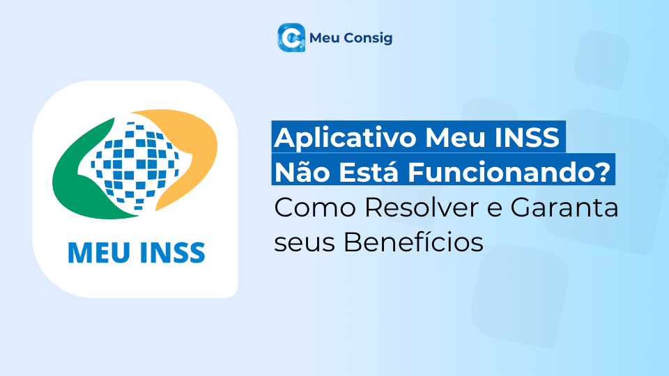 Aplicativo Meu INSS Não Está Funcionando? Descubra Como Resolver e Garanta seus Benefícios