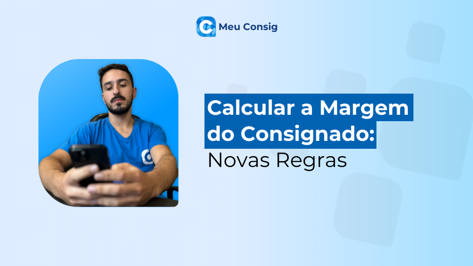 calcular margem do consignado novas regras meu consig