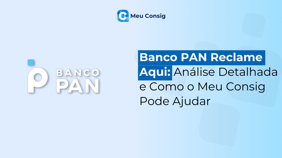 Banco PAN Reclame Aqui: Análise e Soluções