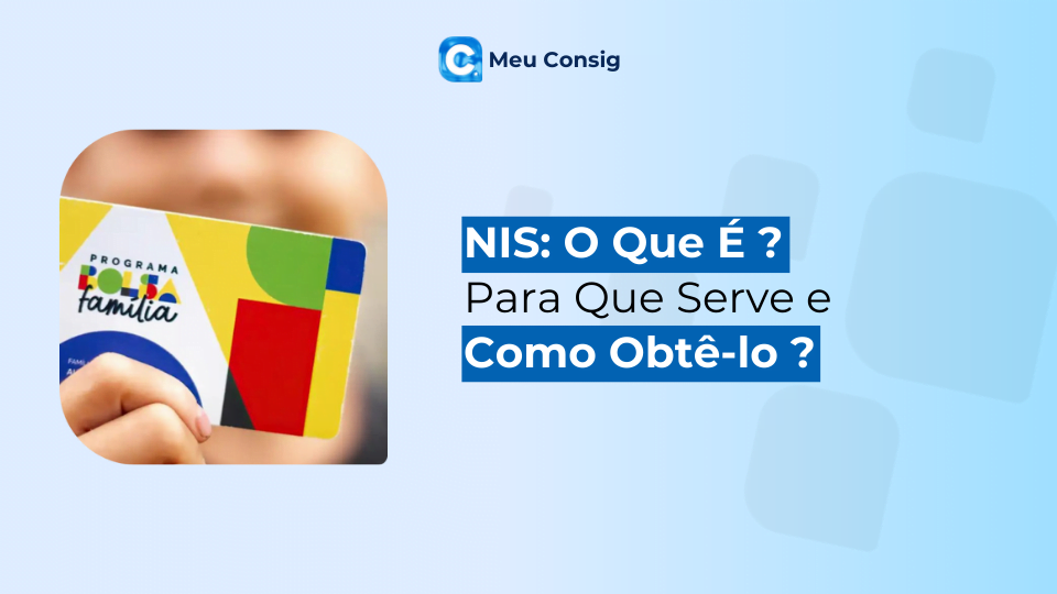 NIS: O Que É, Para Que Serve e Como Obtê-lo