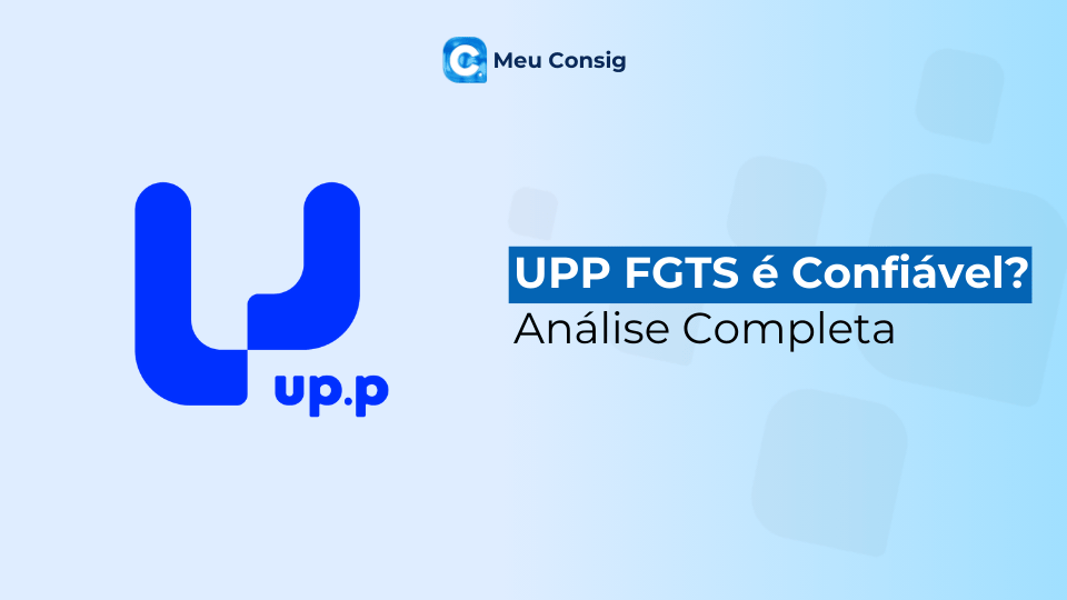 UPP FGTS é Confiável? Análise Completa